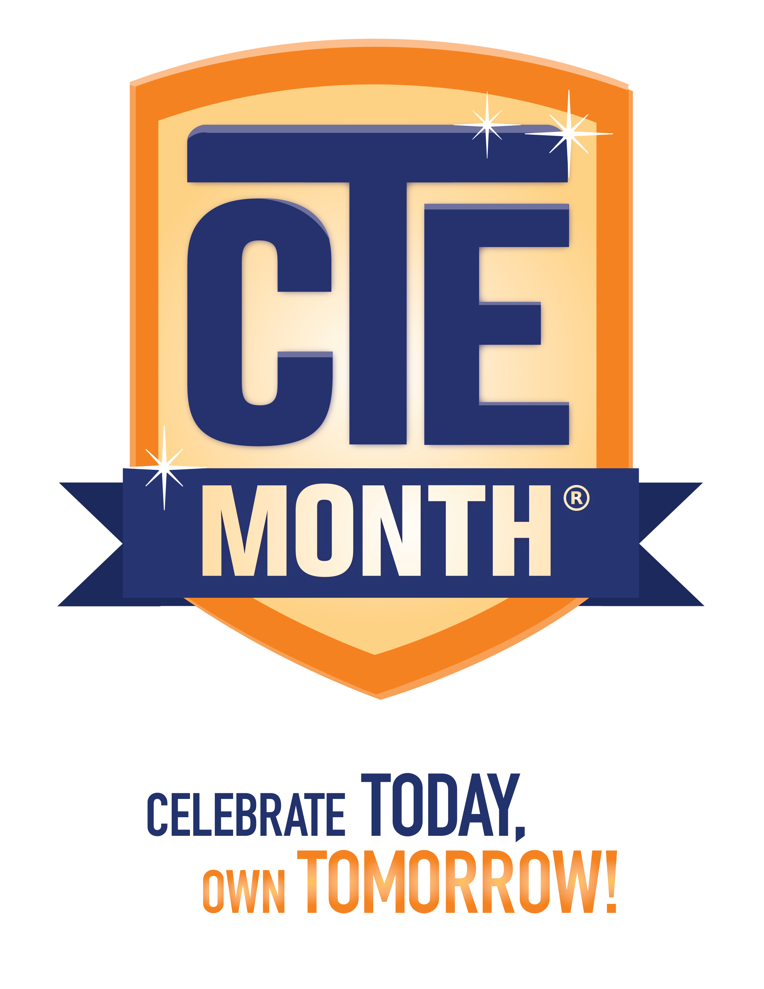 CTE Month logo reads, Celebrate today, own tomorrow! Celebrate CTE Month