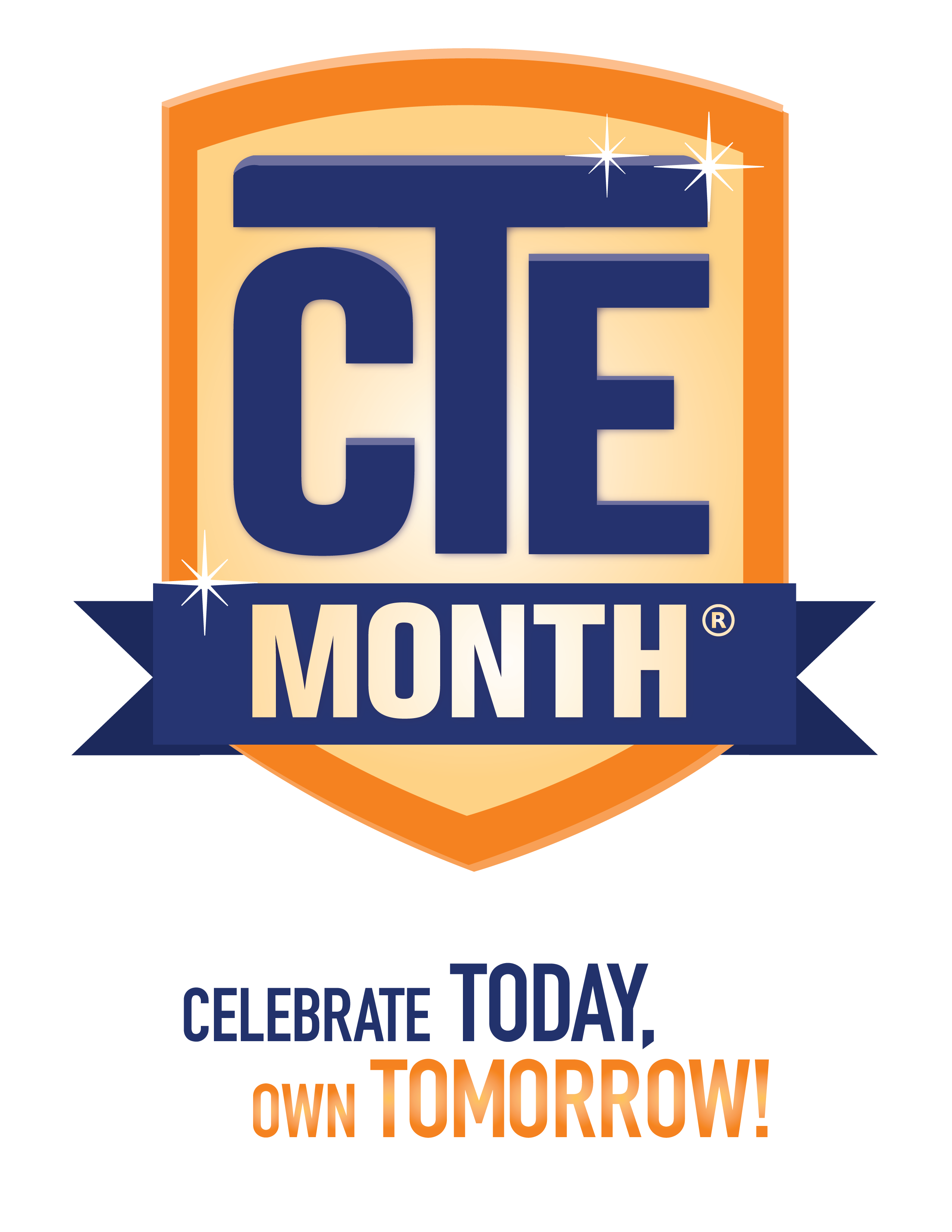 CTE Month logo reads, Celebrate today, own tomorrow! Celebrate CTE Month