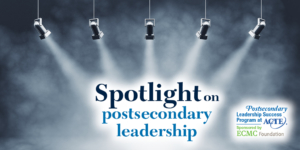 spotlight on postsecondary leadership graphic