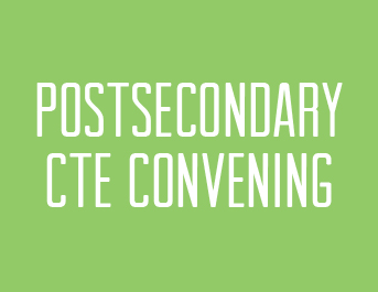 Postsecondary CTE Convening_GreenBox_343x265