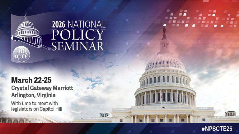 ACTE’s National Policy Seminar 2026