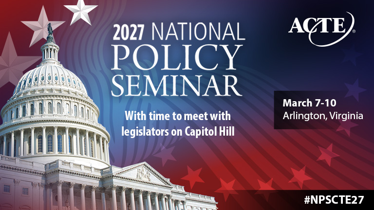 ACTE’s National Policy Seminar 2027